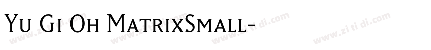 Yu Gi Oh MatrixSmall字体转换